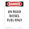 Signmission OSHA Danger Sign, 14" Height, Rigid Plastic, Portrait On Road Diesel Fuel Only, Portrait OS-DS-P-1014-V-1127 - alternate 1